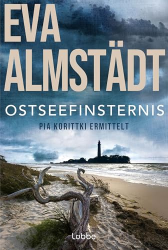 Ostseefinsternis: Pia Korittkis neunzehnter Fall (Kommissarin Pia Korittki 19)
