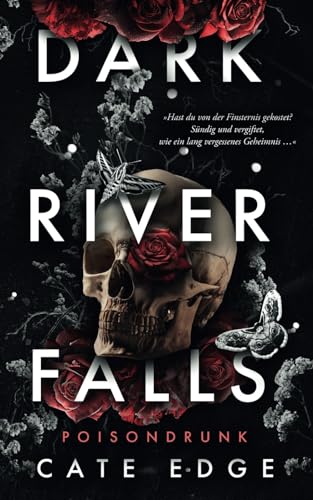 Dark River Falls: Poisondrunk (Dark Romance)