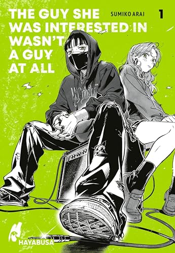 The Guy She Was Interested in Wasn't a Guy at All 1: Moderner Girls-Love-Manga über zwei junge Frauen und die Liebe zu alternativer Musik – Mit grünen Farbelementen im Innenteil!