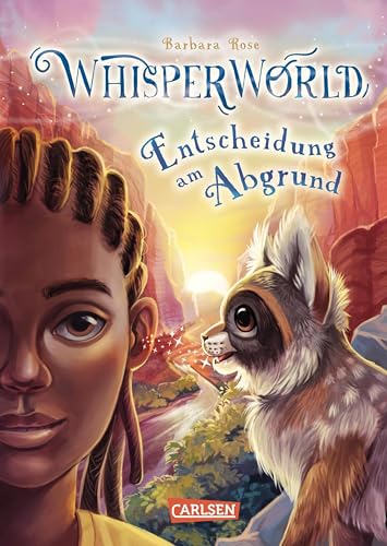 Whisperworld 5: Entscheidung am Abgrund: Rettung aus der Schlucht | Eine spannende Lesereise für Kinder ab 9 in eine unbekannte Welt – mit wilden Tieren, ... Prüfungen und ganz viel Abenteuer