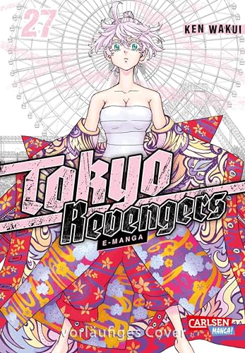 Tokyo Revengers: E-Manga 27: Zeitreisen, ein Mordfall und die Suche nach dem Schuldigen – der Bestsellermanga zum Animehit!