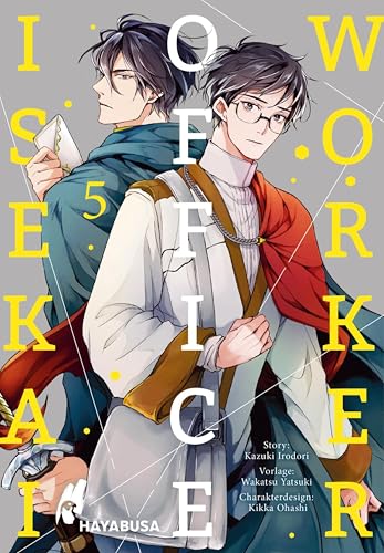 Isekai Office Worker 5: Beflissener Büroarbeiter trifft ruhmreichen Ritter – die langerwartete Verbindung aus Boys Love-Romantik und Isekai-Setting! Mit SNS Card in der 1. Auflage!