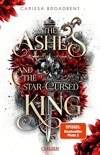 The Ashes and the Star-Cursed King (Crowns of Nyaxia 2): Dramatische Romantasy in düsterem High-Fantasy-Setting