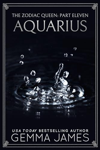 Aquarius: An Arranged Marriage Dark Romance (The Zodiac Queen Book 11)