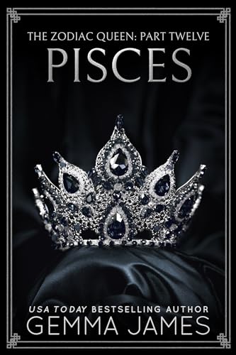 Pisces: An Arranged Marriage Dark Romance (The Zodiac Queen Book 12)