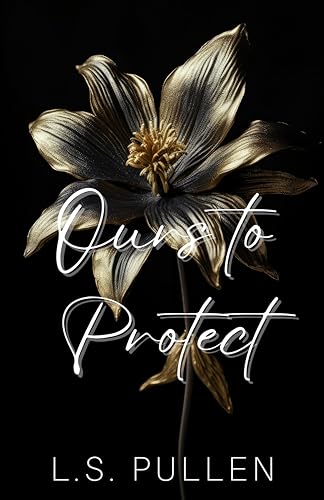 Ours to Protect (Ours Duet Book 1)