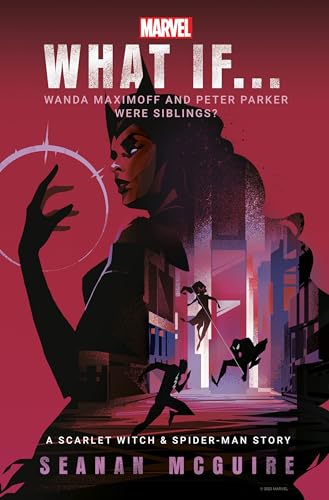 What If… Wanda Maximoff and Peter Parker Were Siblings?: A Scarlet Witch & Spider-Man Story (English Edition)