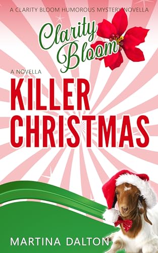 Killer Christmas: A Clarity Bloom Humorous Mystery Novella