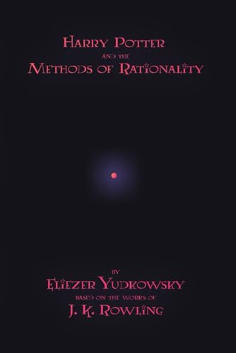 Harry James Potter-Evans-Verres and the Methods of Rationality