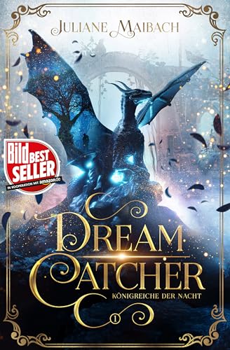 Dreamcatcher: Romantasy Abenteuer in einer Welt aus Träumen (Band 1 - Königreiche der Nacht)