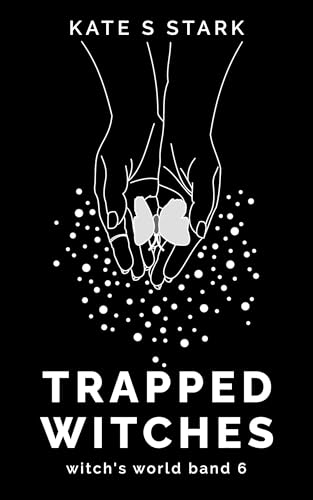 Trapped Witches: Witch's World 6 (Witch's World Serie)