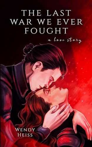 The last war we ever fought: a novella (Blue Fairytales Book 2)