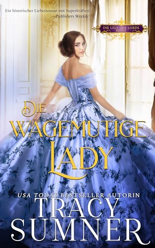 Die wagemutige Lady: Fantasy-Liebesroman (Die Liga der Lords 1)