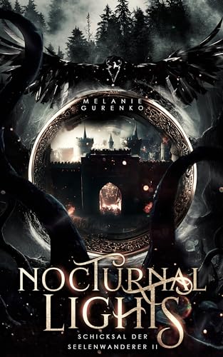 Nocturnal Lights (Traumwandeln, Seelenverwandtschaft, Polyamorie, modern girl in fantasy world) (Schicksal der Seelenwanderer 2)