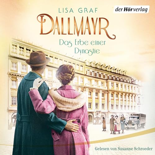 Das Erbe einer Dynastie: Dallmayr-Saga 3