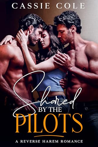 Shared by the Pilots: A Reverse Harem Romance