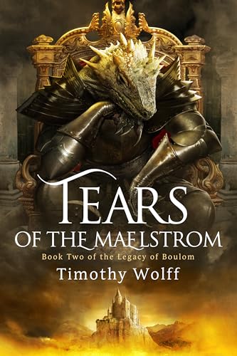 Tears of the Maelstrom (The Legacy of Boulom Book 2)