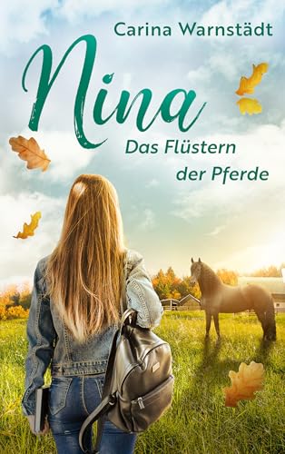 Nina: Das Flüstern der Pferde (Ninas Welt 1)