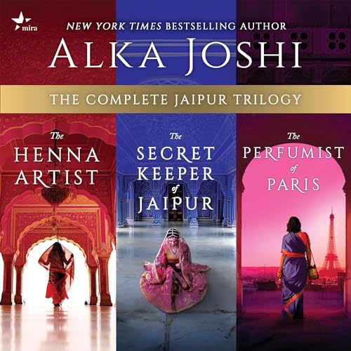 The Complete Jaipur Trilogy: The Henna Artist, The Secret Keeper of Jaipur, and The Perfumist of Paris