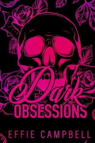 Dark Obsessions: A dark mafia romance - Pink Interior Special Edition (McGowan Mafia Series, Band 3)