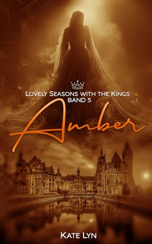 Lovely Seasons With The Kings - Band 5: Amber: Enemies-to-Lovers Soft Crime Romance für ein prickelndes Halloween