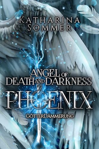 Phoenix (Götterdämmerung): Prickelnde Romantasy mit Intrigen, Rache und einem Machtkampf der Götter (Die Phoenix-Reihe 2)