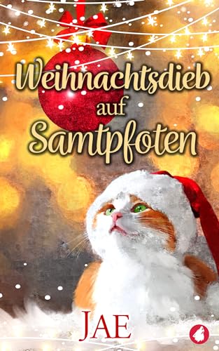 Weihnachtsdieb auf Samtpfoten (Die Freiburg-Reihe 2)