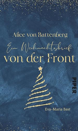 Alice von Battenberg – Ein Weihnachtsbrief von der Front: Eine Adventskalender-Geschichte aus »Weihnachtsduft und Erfindergeist«
