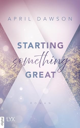 Starting Something Great: Mit wunderschöner Charakterkarte in der Erstauflage