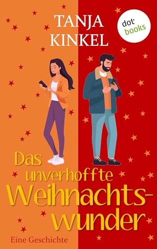 Das unverhoffte Weihnachtswunder: Eine Geschichte