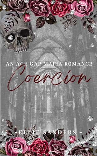 Coercion - An Age Gap Mafia Romance (A Mafia Romance Book 2)