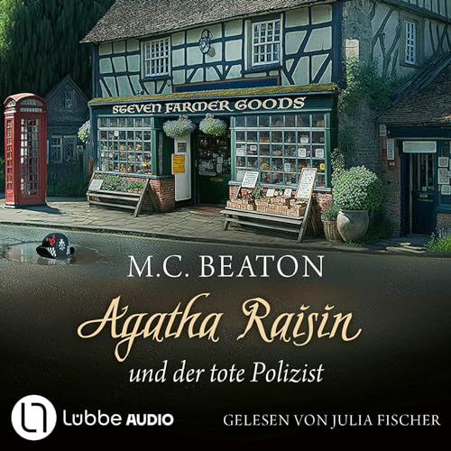 Agatha Raisin und der tote Polizist: Agatha Raisin 22