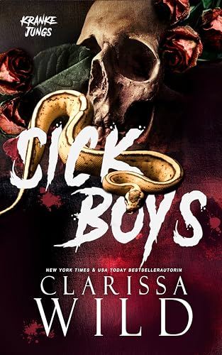 Sick Boys: Kranke Jungs (Dark Bully Roman) (Spine Ridge University (Deutsch) 1)