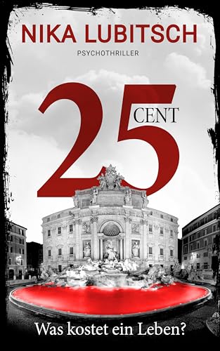 25 Cent - Was kostet ein Leben?: Psychothriller