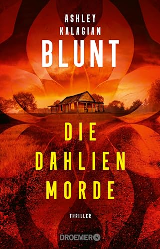 Die Dahlien-Morde: Thriller | Gänsehaut-Psychothriller nach wahren Begebenheiten