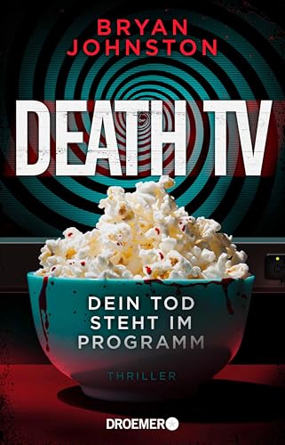 Death TV: Dein Tod steht im Programm | Ein nervenaufreibender Thriller, der Auftragsmord und Zaubershow kombiniert | Eine mörderisch gute Show,die ... das Sterben profitabel macht