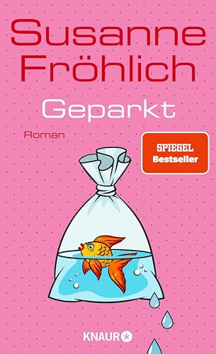 Geparkt: Roman | SPIEGEL Bestseller