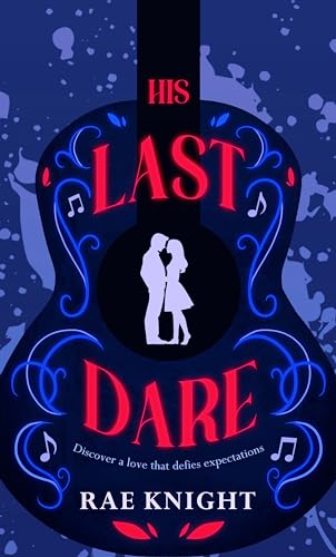 His Last Dare: A Smalltown Enemies To Lovers Romance