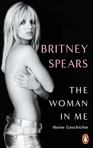 Britney Spears - The Woman in Me - im Set mit 3 extra Lesezeichen [Hardcover] Britney Spears