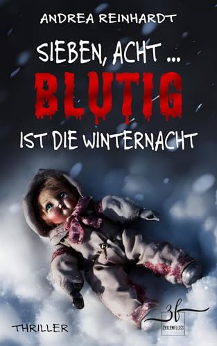 Sieben, Acht ... blutig ist die Winternacht: Thriller (Tick, Tock ... tot. 3)