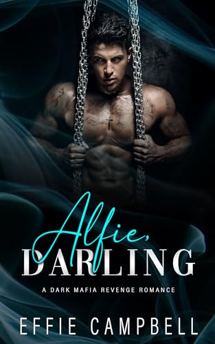 Alfie, Darling: A Dark Mafia Revenge Romance