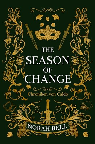 The Season of Change: : Spannende Romantasy mit einer tödlichen Prophezeiung (Chroniken von Caldo 1)