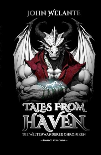 Tales from Haven: Verloren (Die Weltenwanderer Chroniken, Band 2)