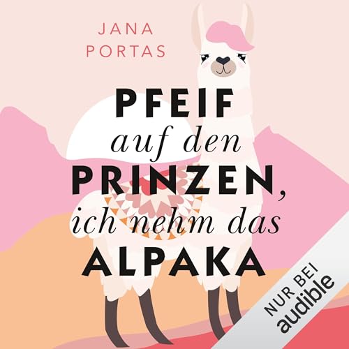 Pfeif auf den Prinzen, ich nehm das Alpaka