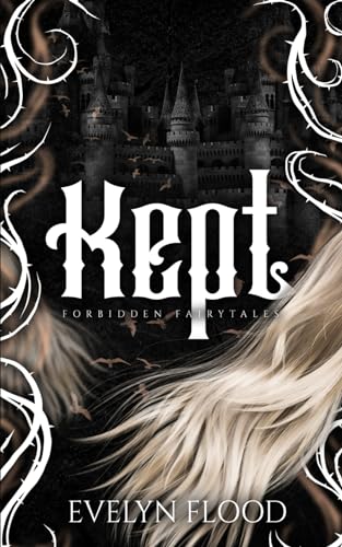 Kept: A why-choose Rapunzel retelling (Forbidden Fairytales)