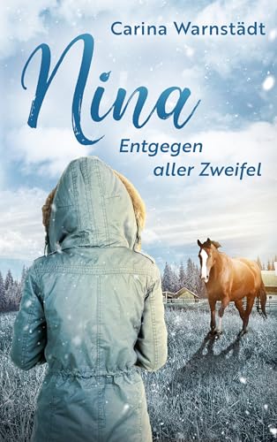 Nina: Entgegen aller Zweifel (Ninas Welt 2)