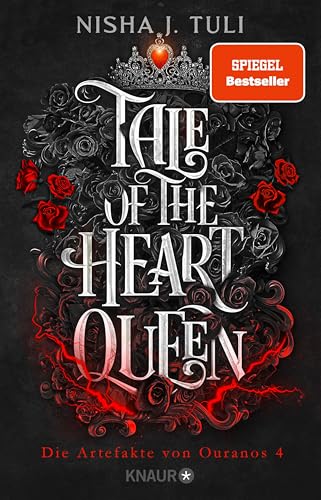 Tale of the Heart Queen: Die Artefakte von Ouranos 4 | Magische Artefakte, sexy High Fae und eine Liebe, die alles überwindet | »Absolut fesselnd!« – Rebecca Yarros