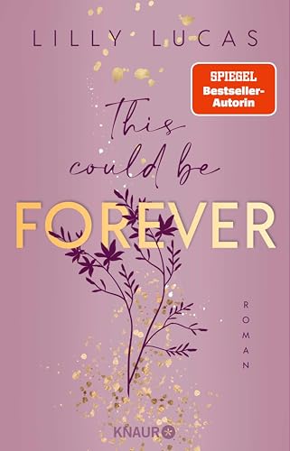 This could be forever: Roman | Band 3 der neuen New-Adult-Reihe von Spiegel-Bestsellerautorin Lilly Lucas (Hawaii Love)