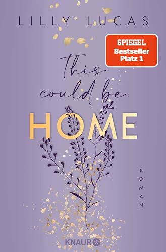 This could be home: Roman | Band 2 der neuen New-Adult-Reihe von Spiegel-Bestsellerautorin Lilly Lucas (Hawaii Love)