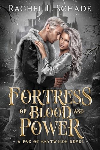 Fortress of Blood and Power: A Gothic Romantasy Inspired by Mansfield Park (Fae of Brytwilde)